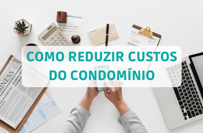 Como diminuir custos do condomínio [Economize até 70%]